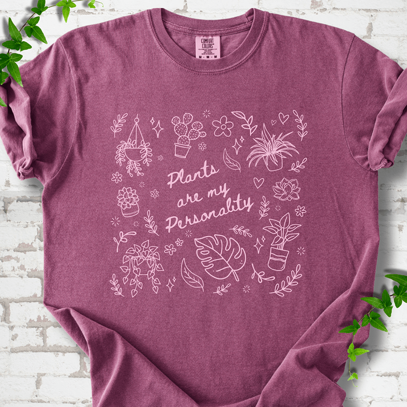 Plants Are My Personality T-shirt