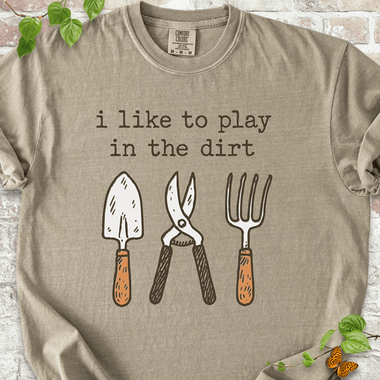 Khaki Comfort Colors™ T-shirt with vintage garden tools and “Play in the Dirt” text