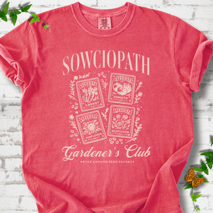 Sowciopath Gardeners Club T-Shirt