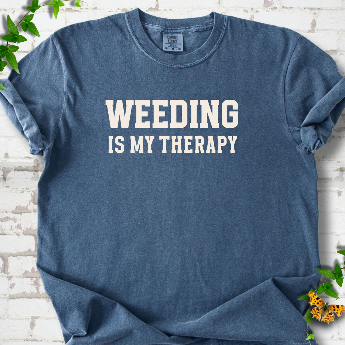 Denim Comfort Colors® T-shirt with Weeding Is My Therapy text design.