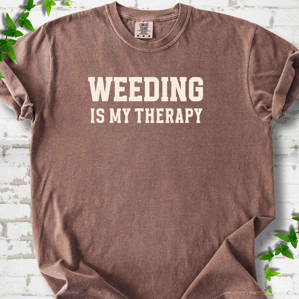 Espresso Comfort Colors® T-shirt with Weeding Is My Therapy text design.