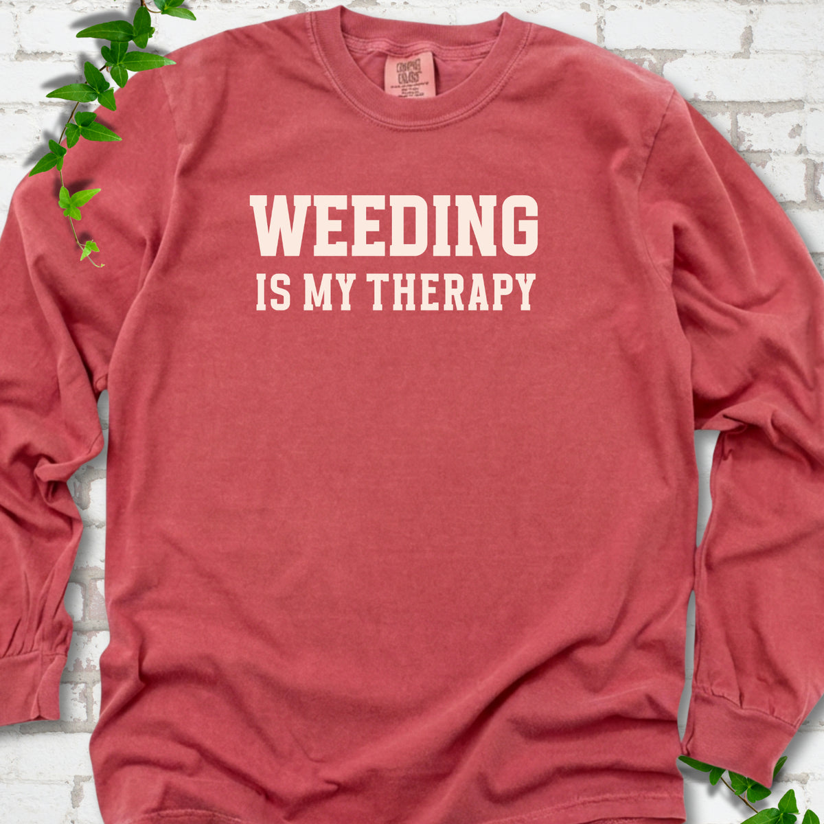 Crimson Comfort Colors® long sleeve shirt with Weeding Is My Therapy text design.