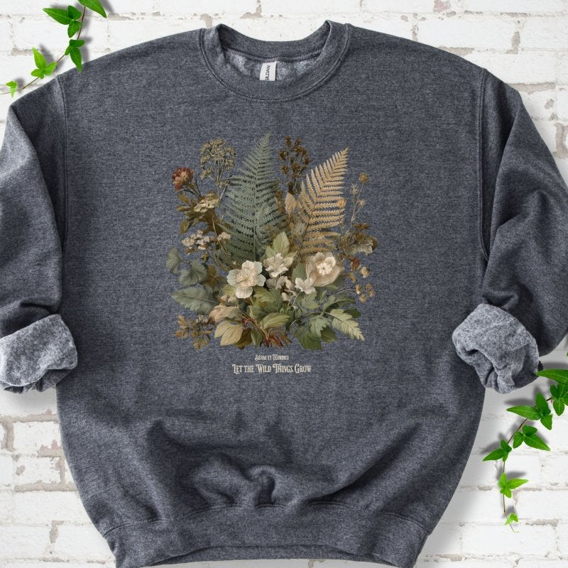 Wild Things Grow Sweatshirt