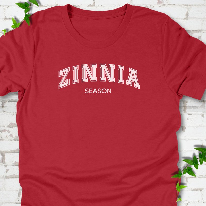 Zinnia Season T-Shirt