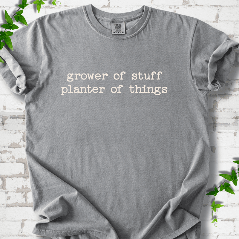 Grower of Stuff T-Shirt