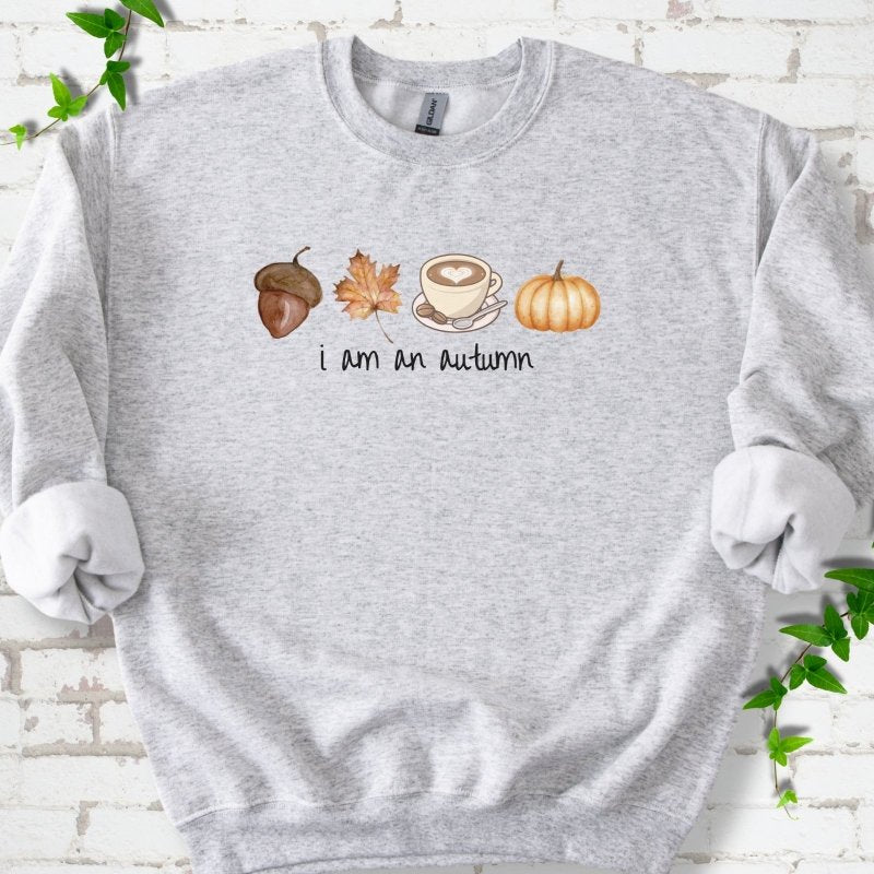 i am an autumn Sweatshirt