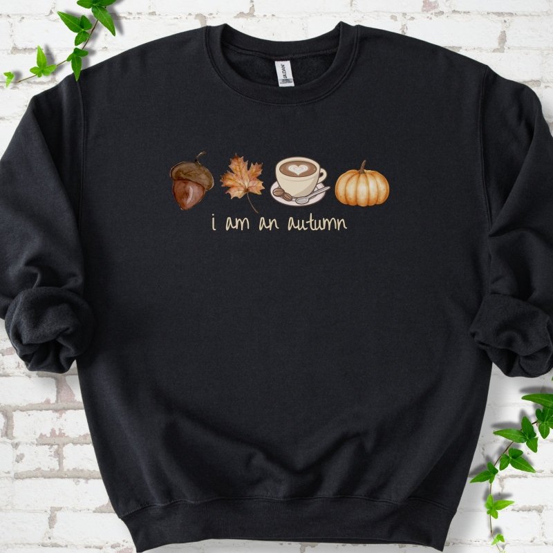 i am an autumn Sweatshirt
