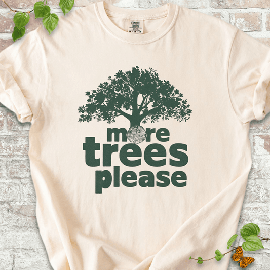 Green “More Trees” graphic on Ivory Comfort Colors™ T-shirt for nature lovers

